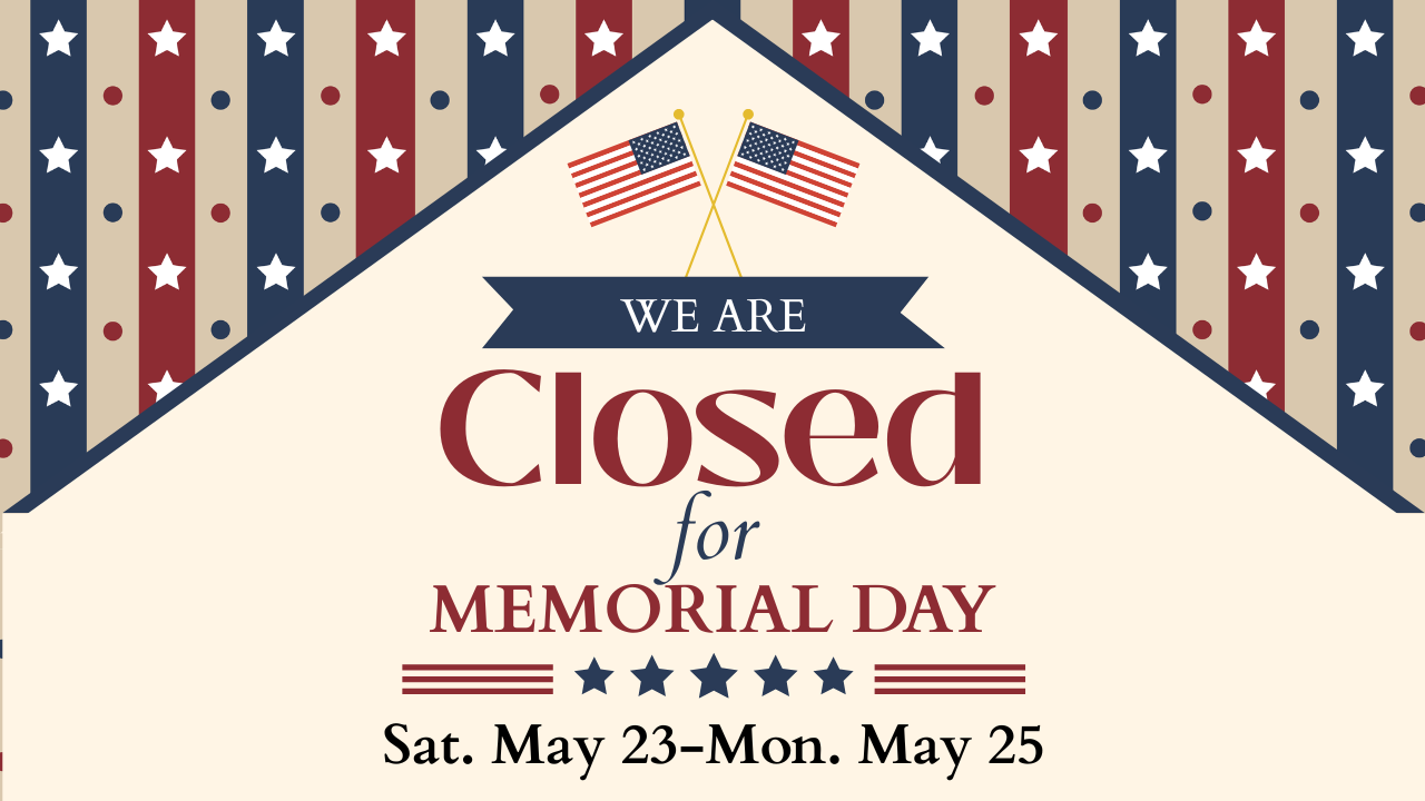 all library locations are closed for memorial day from saturday may 23 through monday may 25