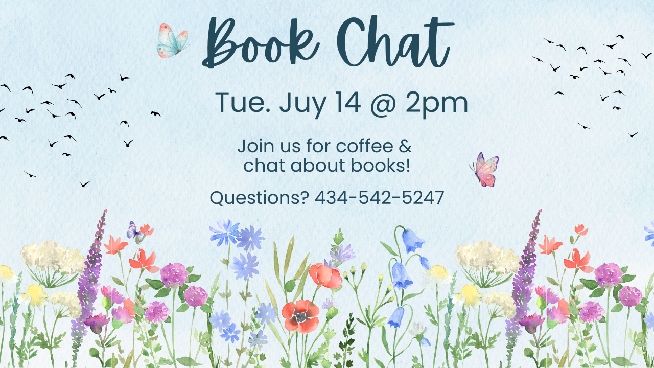 A reminder about the upcoming Book Chat program at the library on July 14 at 2:00pm.